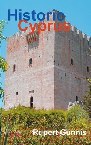 Bild des Verkufers fr Historic Cyprus: A Guide to Its Towns and Villages, Monasteries and Castles zum Verkauf von moluna