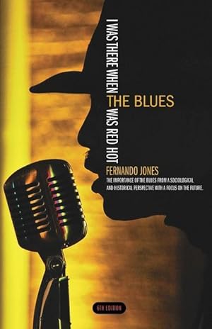 Immagine del venditore per I Was There When the Blues Was Red Hot venduto da moluna