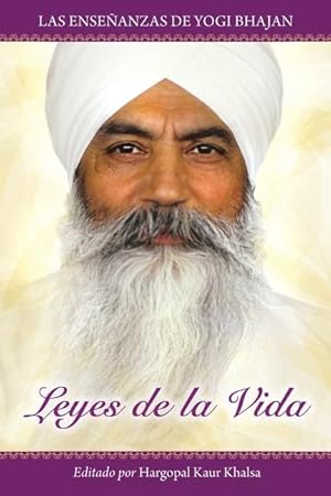 Bild des Verkufers fr Leyes de la Vida: Las enseanzas de Yogi Bhajan zum Verkauf von moluna