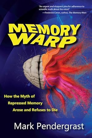 Bild des Verkufers fr Memory Warp: How the Myth of Repressed Memory Arose and Refuses to Die zum Verkauf von moluna