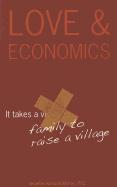 Bild des Verkufers fr Love & Economics: It Takes a Family to Raise a Village zum Verkauf von moluna