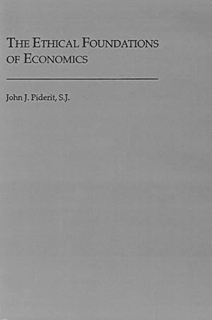 Bild des Verkufers fr John J. Piderit, S: Ethical Foundations of Economics zum Verkauf von moluna