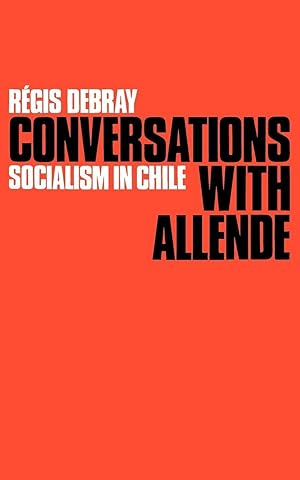 Seller image for Conversations with Allende: Socialism in Chile for sale by moluna