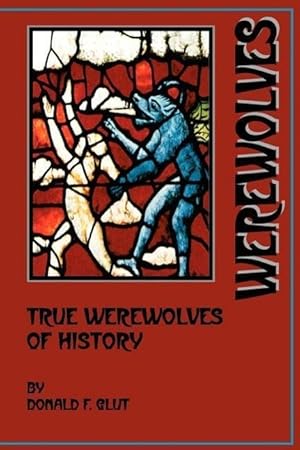 Bild des Verkufers fr True Werewolves of History zum Verkauf von moluna