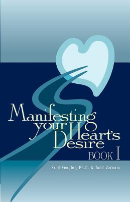 Immagine del venditore per Manifesting Your Heart\ s Desire Book I venduto da moluna