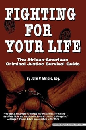 Bild des Verkufers fr Fighting for Your Life: The African-American Criminal Justice Survival Guide zum Verkauf von moluna