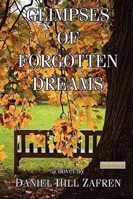 Bild des Verkufers fr Glimpses of Forgotten Dreams zum Verkauf von moluna