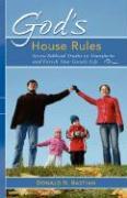 Bild des Verkufers fr God\ s House Rules: Seven Biblical Truths to Transform and Enrich Your Family Life zum Verkauf von moluna