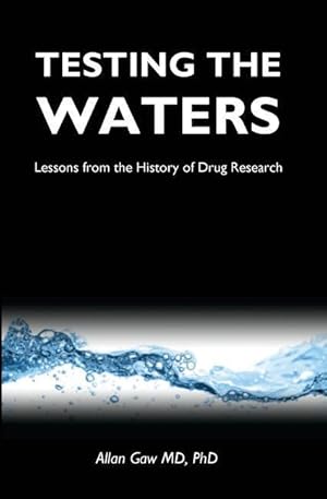 Bild des Verkufers fr Testing the Waters: Lessons from the History of Drug Research zum Verkauf von moluna