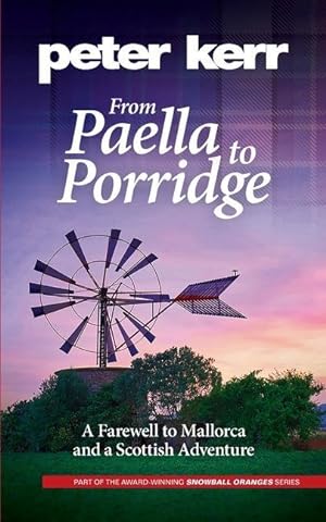 Bild des Verkufers fr From Paella to Porridge: A Farewell to Mallorca and a Scottish Adventure zum Verkauf von moluna