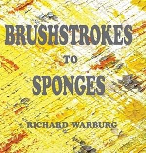 Bild des Verkufers fr Brushstrokes to Sponges zum Verkauf von moluna