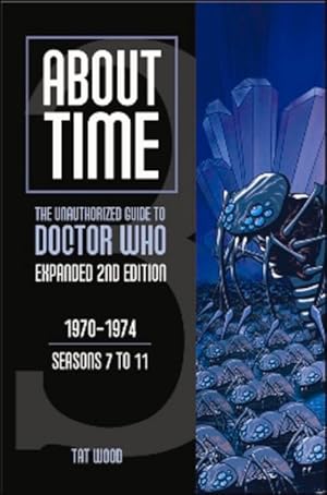 Bild des Verkufers fr About Time 3: The Unauthorized Guide to Doctor Who (Seasons 7 to 11) zum Verkauf von moluna