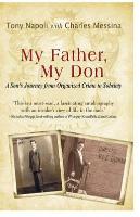 Imagen del vendedor de My Father, My Don: A Son\ s Journey from Organized Crime to Sobriety a la venta por moluna