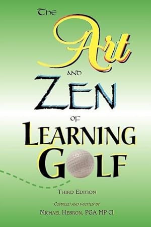 Bild des Verkufers fr The Art and Zen of Learning Golf, Third Edition zum Verkauf von moluna