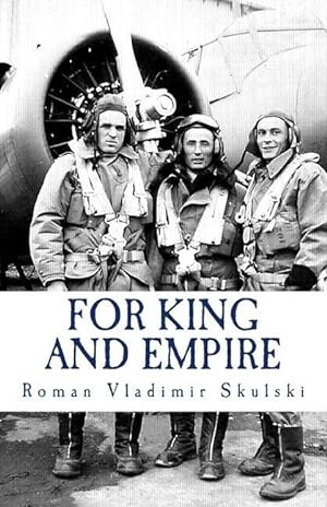 Immagine del venditore per For King & Empire: The True Story of a Polish Air Force Volunteer venduto da moluna