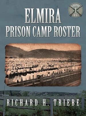 Bild des Verkufers fr Elmira Prison Camp Roster Volume I zum Verkauf von moluna