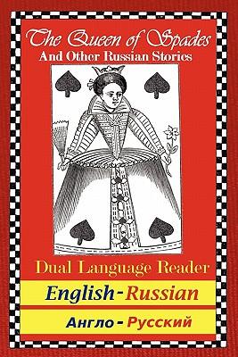Imagen del vendedor de The Queen of Spades and Other Russian Stories: Dual Language Reader (English/Russian) a la venta por moluna