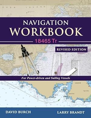 Bild des Verkufers fr Navigation Workbook 18465 Tr: For Power-Driven and Sailing Vessels zum Verkauf von moluna
