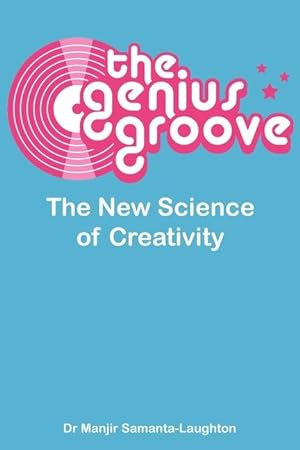 Bild des Verkufers fr The Genius Groove: The New Science of Creativity zum Verkauf von moluna
