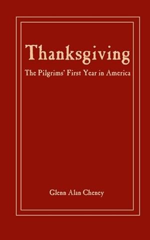 Bild des Verkufers fr Thanksgiving: The Pilgrims\ First Year in America zum Verkauf von moluna