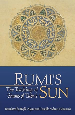 Bild des Verkufers fr Rumi\ s Sun: The Teachings of Shams of Tabriz zum Verkauf von moluna