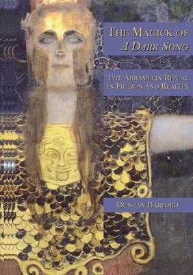 Bild des Verkufers fr The Magick of A Dark Song: The Abramelin Ritual in Fiction and Reality zum Verkauf von moluna