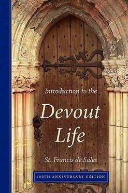 Bild des Verkufers fr Introduction to the Devout Life, 400th Anniversary Edition zum Verkauf von moluna