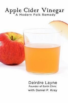Bild des Verkufers fr Apple Cider Vinegar: A Modern Folk Remedy zum Verkauf von moluna