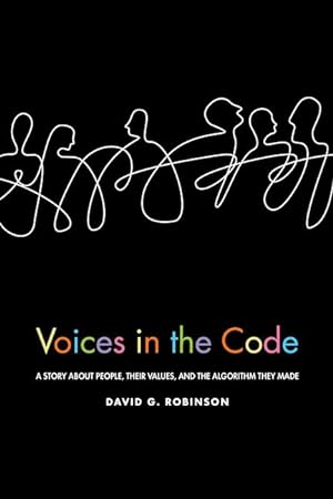 Bild des Verkufers fr Voices in the Code: A Story about People, Their Values, and the Algorithm They Made: A Story about People, Their Values, and the Algorithm They Made zum Verkauf von moluna