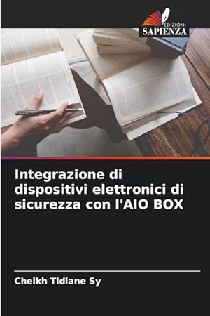 Seller image for Integrazione di dispositivi elettronici di sicurezza con l AIO BOX for sale by moluna