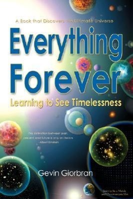 Bild des Verkufers fr Everything Forever: Learning To See Timelessness zum Verkauf von moluna