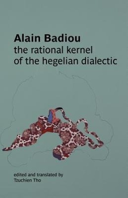 Bild des Verkufers fr The Rational Kernel of the Hegelian Dialectic zum Verkauf von moluna