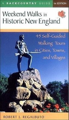 Bild des Verkufers fr Weekend Walks in Historic New England: 45 Self-Guided Walking Tours in Cities, Towns, and Villages zum Verkauf von moluna