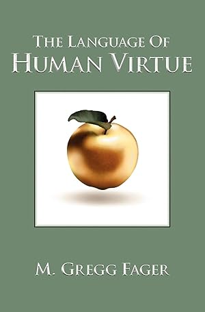 Seller image for The Language of Human Virtue for sale by moluna