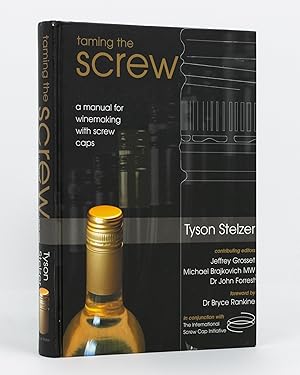 Taming the Screw. A Manual for Winemaking with Screw Caps