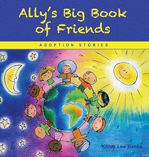 Seller image for Ally\ s Big Book of Friends: Adoption Stories for sale by moluna