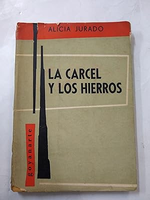 Imagen del vendedor de La carcel y los hierros a la venta por Libros nicos