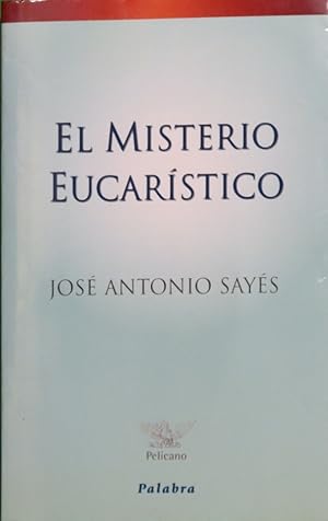 Imagen del vendedor de El misterio eucarstico a la venta por Librera Alonso Quijano