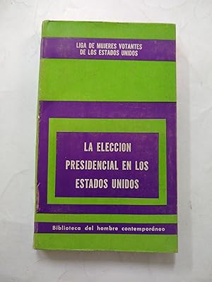 Imagen del vendedor de La eleccion presidencial en los Estados Unidos a la venta por Libros nicos