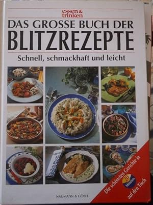 Das große Buch der Blitzrezepte Schnell, schmackhaft und leicht. Die schönsten Gerichte in 20 Min...