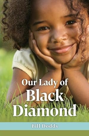 Bild des Verkufers fr Our Lady of Black Diamond zum Verkauf von moluna