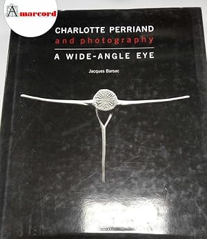 Immagine del venditore per Perriand Charlotte, A wide-angle eye, 5 Continents, 2011. venduto da Amarcord libri