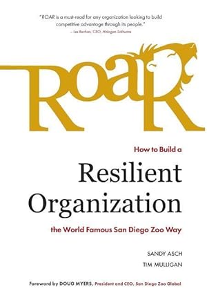 Bild des Verkufers fr Roar: How to Build a Resilient Organization the World-Famous San Diego Zoo Way zum Verkauf von moluna