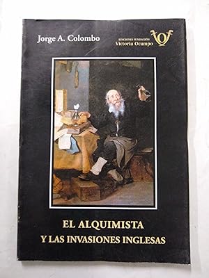 Imagen del vendedor de El Alquimista y las invasiones inglesas a la venta por Libros nicos