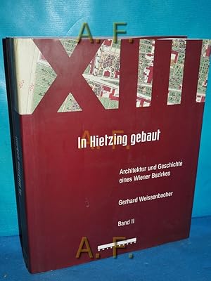 Immagine del venditore per In Hietzing gebaut, Band 2 : Architektur und Geschichte eines Wiener Bezirkes. venduto da Antiquarische Fundgrube e.U.