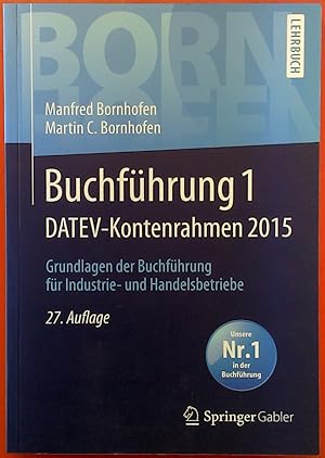 Imagen del vendedor de Buchfhrung 1, DATEV Kontenrahmen 2015, 27. Auflage, Grundlagen der Buchfhrung a la venta por biblion2