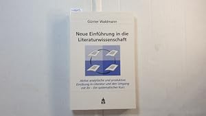 Bild des Verkufers fr Neue Einfhrung in die Literaturwissenschaft : aktive analytische und produktive Einbung in Literatur und den Umgang mit ihr ; ein systematischer Kurs ; zum Verkauf von Gebrauchtbcherlogistik  H.J. Lauterbach