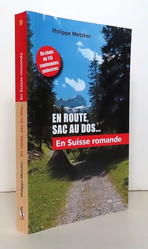Seller image for En route sac au dos. . . en Suisse romande. for sale by La Bergerie
