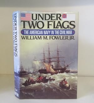 Under Two Flags : The American Navy in the Civil War