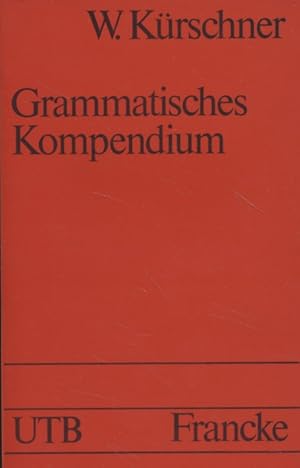 Bild des Verkufers fr Grammatisches Kompendium. [Widmungsexemplar]. Systematisches Verzeichnis grammatischer Grundbegriffe. zum Verkauf von Fundus-Online GbR Borkert Schwarz Zerfa